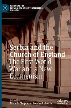 portada Serbia and the Church of England: The First World war and a new Ecumenism (en Inglés)