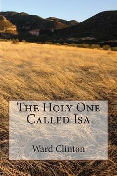 portada The Holy One Called Isa (en Inglés)