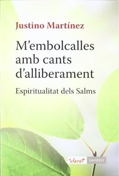 portada M'embolcalles amb cants d'alliberament: Espiritualitat dels Salms (Savieses) (en Catalá)