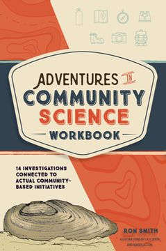 portada Adventures in Community Science Workbook: 14 Investigations Connected to Actual Community-Based Initiatives (in English)