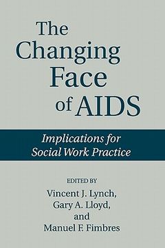 portada the changing face of aids: implications for social work practice (en Inglés)