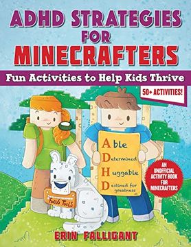 portada ADHD Strategies for Minecrafters: Fun Activities to Help Kids Thrive--An Unofficial Activity Book for Minecrafters (50+ Activities!)