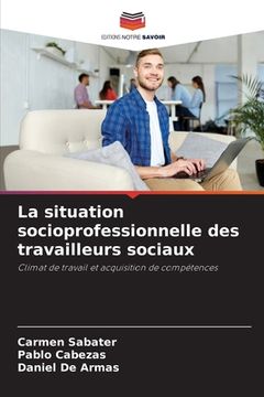 portada La situation socioprofessionnelle des travailleurs sociaux (en Francés)
