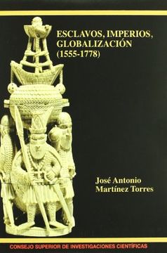 portada Esclavos, Imperios, Globalizacion (1555-1778) (in Spanish)