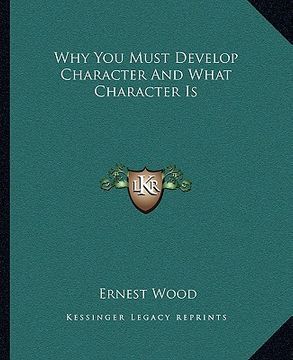 portada why you must develop character and what character is (in English)
