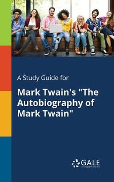portada A Study Guide for Mark Twain's "The Autobiography of Mark Twain" (en Inglés)