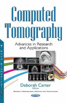 portada Computed Tomography: Advances in Research & Applications (Medical Procedures Testing Tec)