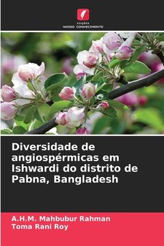 portada Diversidade de angiospérmicas em Ishwardi do distrito de Pabna, Bangladesh (in Portuguese)