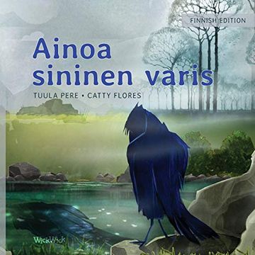 portada Ainoa Sininen Varis: Finnish Edition of "The Only Blue Crow" (en Finlandés)