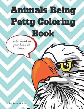 portada Animals Being Petty Coloring Book (en Inglés)