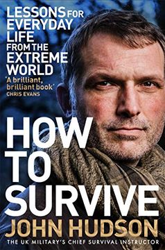 portada How to Survive: Lessons for Everyday Life From the Extreme World (in English)