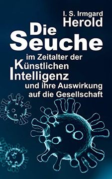 portada Die Seuche im Zeitalter der Künstlichen Intelligenz: Und Ihre Auswirkung auf die Gesellschaft (in German)