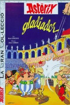 portada Astèrix gladiador. La Gran Col.lecció (Català - Salvat - Comic - Astèrix) (in Catalá)