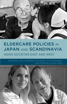 portada Eldercare Policies in Japan and Scandinavia: Aging Societies East and West (en Inglés)