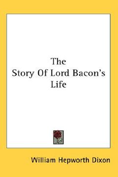 portada the story of lord bacon's life (en Inglés)