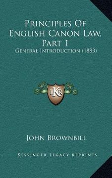 portada principles of english canon law, part 1: general introduction (1883)