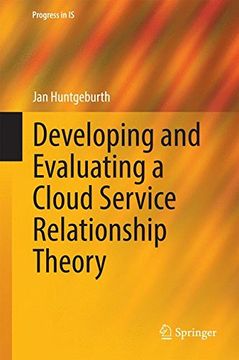portada Developing and Evaluating a Cloud Service Relationship Theory (Progress in is) (en Inglés)