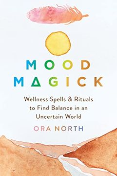 portada Mood Magick: Wellness Spells and Rituals to Find Balance in an Uncertain World (en Inglés)