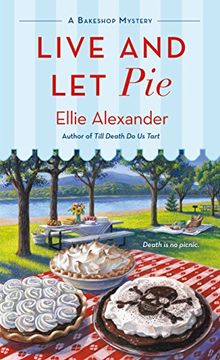 portada Live and let pie (a Bakeshop Mystery) (en Inglés)