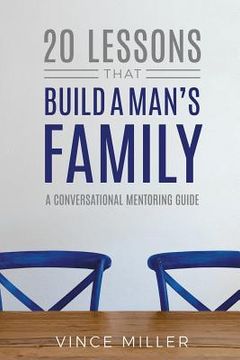 portada 20 Lessons That Build a Man's Family: A Conversational Mentoring Guide (en Inglés)