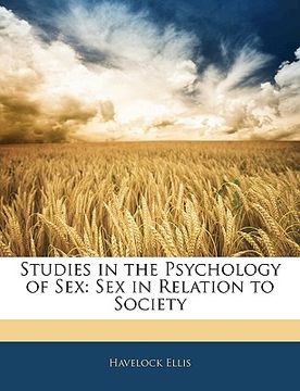 portada studies in the psychology of sex: sex in relation to society (en Inglés)