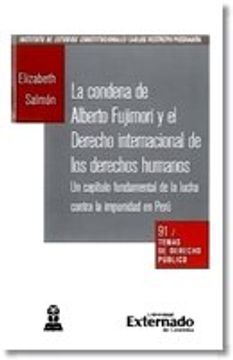 portada LA CONDENA DE ALBERTO FUJIMORI Y EL DERECHO INTERNACIONAL DE LOS DERECHOS HUMANOS