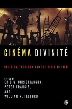 portada Cinéma Divinité: Religion, Theology and the Bible in Film (en Inglés)