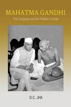portada Mahatma Gandhi: The Congress and the Partition of India (en Inglés)