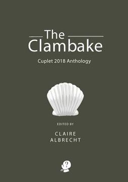 portada The Clambake: Cuplet 2018 Anthology (en Inglés)