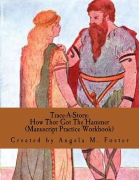 portada Trace-A-Story: How Thor Got The Hammer (Manuscript Practice Workbook) (en Inglés)