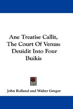portada ane treatise callit, the court of venus: deuidit into four buikis (in English)
