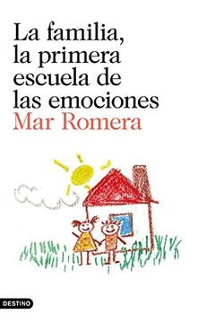 portada La familia, la primera escuela de las emociones: Prólogo de Francesco Tonucci (Spanish Edition)