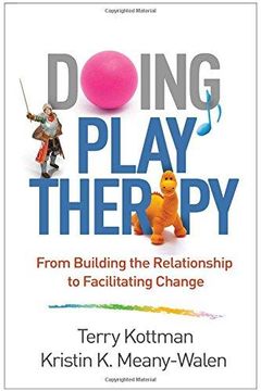 portada Doing Play Therapy: From Building the Relationship to Facilitating Change (en Inglés)