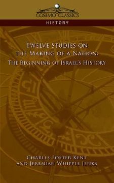 portada twelve studies on the making of a nation: the beginning of israel's history (en Inglés)