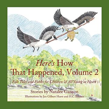 portada Here's how That Happened, Volume 2: Folk Tales and Fables for Children & all Young at Heart (in English)