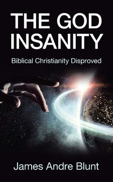 portada The god Insanity: Biblical Christianity Disproved (en Inglés)
