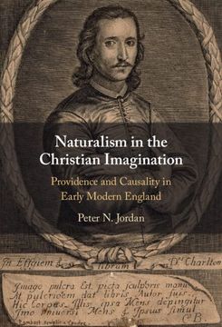 portada Naturalism in the Christian Imagination: Providence and Causality in Early Modern England (en Inglés)