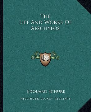 portada the life and works of aeschylos (in English)