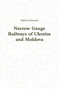 portada Narrow Gauge Railways of Ukraine and Moldova (en Ruso)