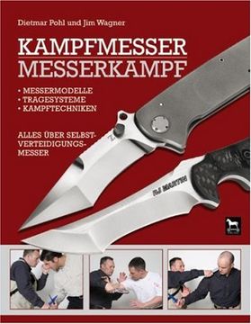 portada Kampfmesser - Messerkampf: Messermodell - Kampftechniken - Tragesysteme. Alles über Selbstverteidigungsmesser (en Alemán)