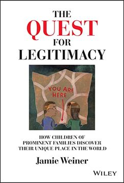 portada The Quest for Legitimacy: How Children of Prominent Families Discover Their Unique Place in the World (en Inglés)