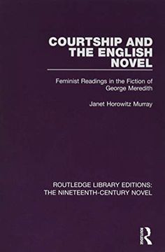 portada Courtship and the English Novel: Feminist Readings in the Fiction of George Meredith (en Inglés)