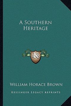 portada a southern heritage a southern heritage (en Inglés)