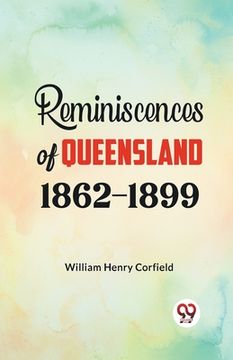 portada Reminiscences of Queensland 1862-1899 (en Inglés)