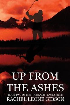 portada Up from the Ashes: Book 2 of Highland Peace Series