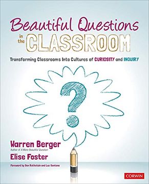 portada Beautiful Questions in the Classroom: Transforming Classrooms Into Cultures of Curiosity and Inquiry (en Inglés)