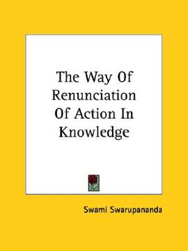 portada the way of renunciation of action in knowledge (in English)