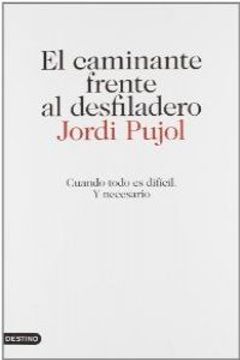 portada El Caminante Frente al Desfiladero: Cuando Todo es Dificil. Y Necesario (Imago Mundi) (in Spanish)
