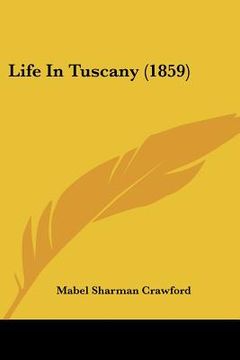 portada life in tuscany (1859) (en Inglés)
