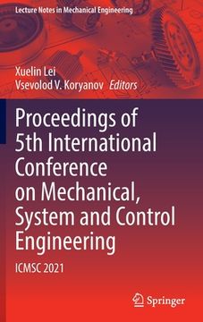 portada Proceedings of 5th International Conference on Mechanical, System and Control Engineering: Icmsc 2021